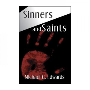 Michael G. Edwards - Sinners and Saints