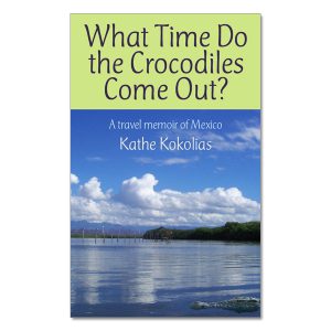 Kathe Kokolias - What Time Do the Crocodiles Come Out?
