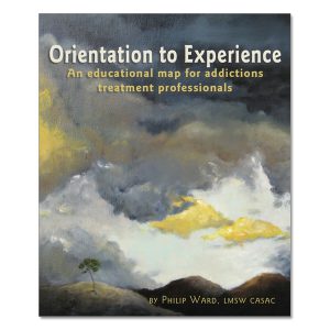 Philip Ward, LMSW CASAC - Orientation to Experience